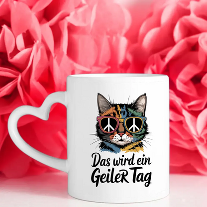 Lustige Sprüche Tasse Katze mit Sonnenbrille und geilen Tag Design