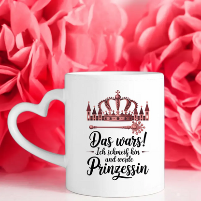 Lustige Tasse mit Prinzessin Spruch und Krone Design