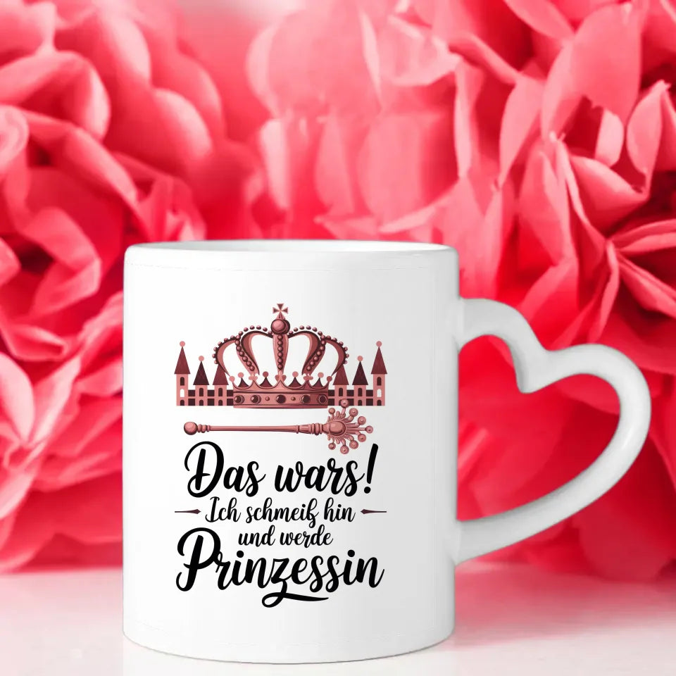 Lustige Tasse mit Prinzessin Spruch und Krone Design