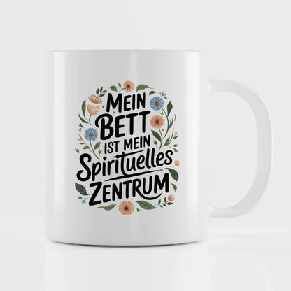 Lustige Sprüche Tasse Mein Bett ist mein spirituelles Zentrum Design