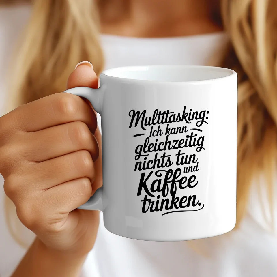 Lustige Tasse mit Spruch Multitasking Kaffee trinken und nichts tun