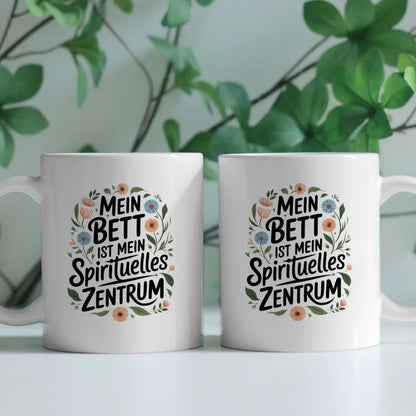Lustige Sprüche Tasse Mein Bett ist mein spirituelles Zentrum Design