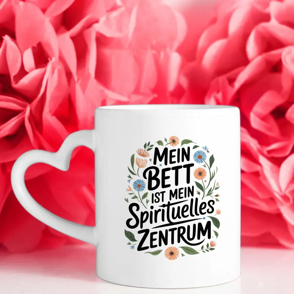 Lustige Sprüche Tasse Mein Bett ist mein spirituelles Zentrum Design