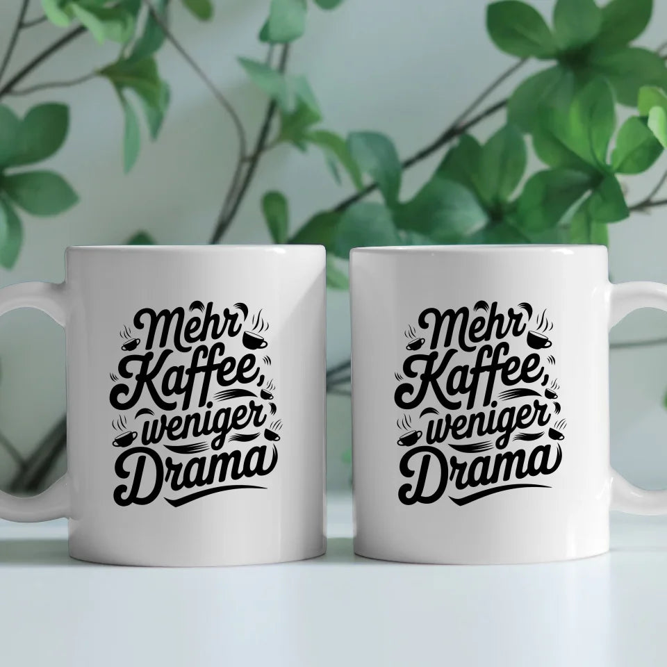 Lustige Tasse mit Spruch Mehr Kaffee weniger Drama für Kaffeeliebhaber