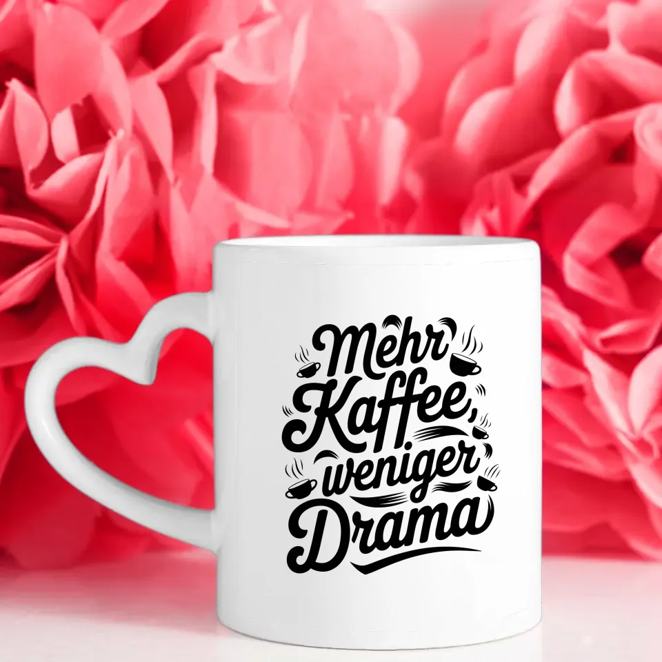 Lustige Tasse mit Spruch Mehr Kaffee weniger Drama für Kaffeeliebhaber