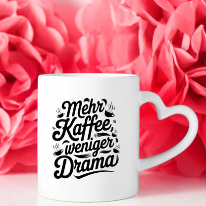 Lustige Tasse mit Spruch Mehr Kaffee weniger Drama für Kaffeeliebhaber