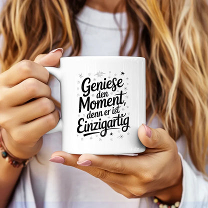Tasse mit Spruchbild Genieße den Moment einzigartig dekoriert