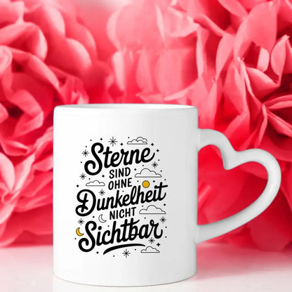Handgefertigte Tasse mit Spruch Sterne sind ohne Dunkelheit nicht sichtbar