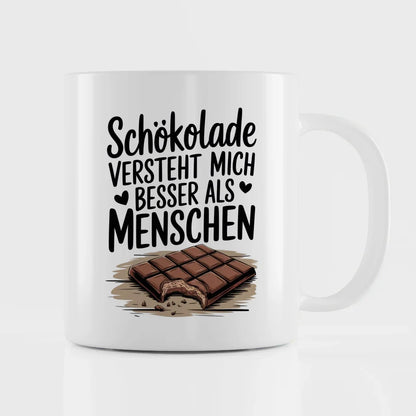 Lustige Sprüche Tasse Schokolade versteht mich besser
