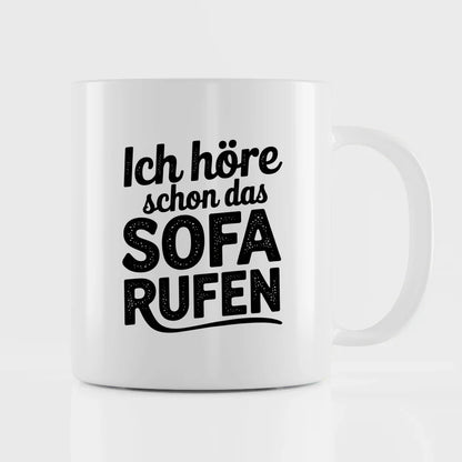 Lustige Tasse mit Sofa Spruch Ich höre schon das Sofa rufen vintage