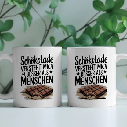 Lustige Sprüche Tasse Schokolade versteht mich besser