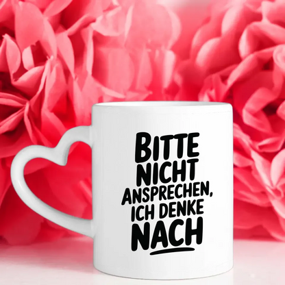 Lustige Tasse mit Spruch Bitte nicht ansprechen ich denke nach