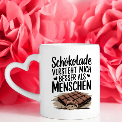 Lustige Sprüche Tasse Schokolade versteht mich besser
