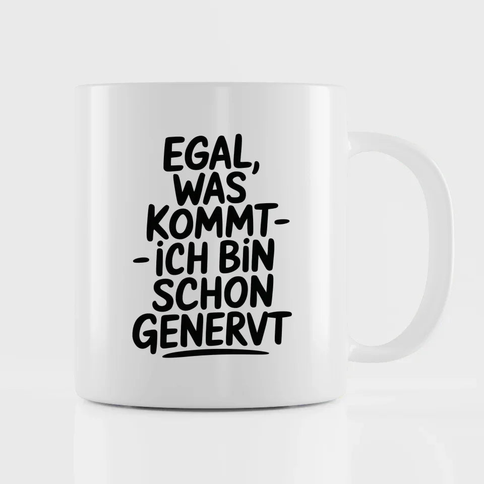 Lustige Sprüche Tasse für genervte Freunde und Familie