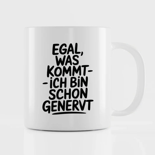 Lustige Sprüche Tasse für genervte Freunde und Familie