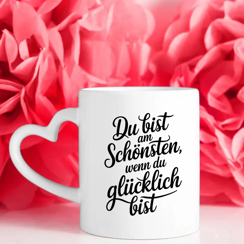 Tasse mit Spruchbilder Du bist am schönsten wenn du glücklich bist