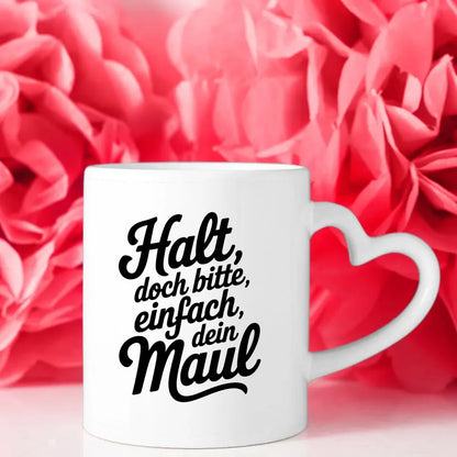 Lustige Tasse mit Spruch Halt doch bitte einfach dein Maul vintage Design