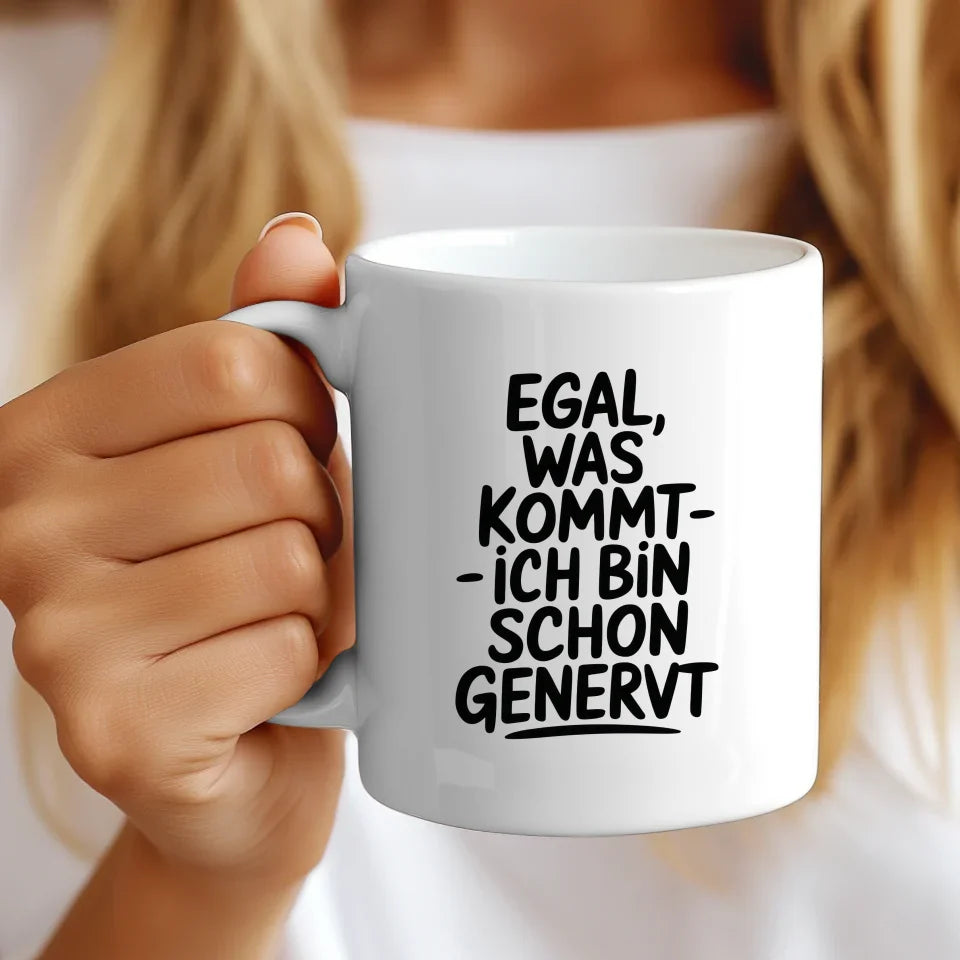Lustige Sprüche Tasse für genervte Freunde und Familie
