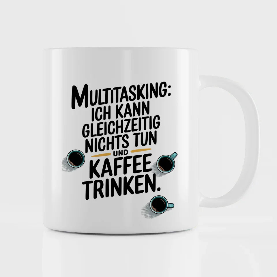 Lustige Kaffeetasse mit Spruch Multitasking Kaffee trinken und nichts tun