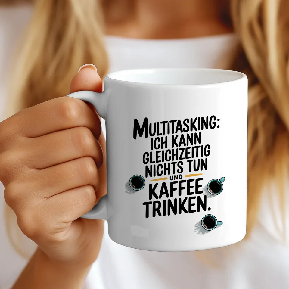 Lustige Kaffeetasse mit Spruch Multitasking Kaffee trinken und nichts tun