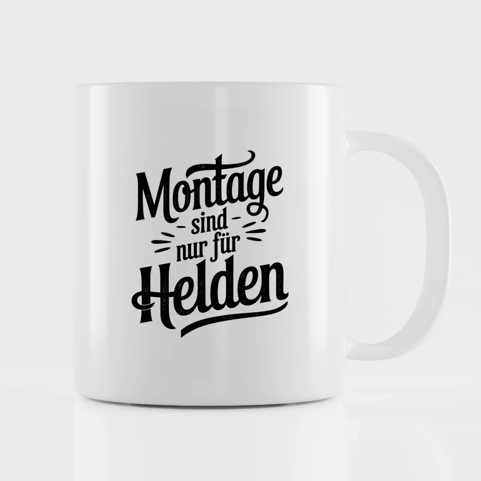 Lustige Tasse mit Spruch Montage sind nur für Helden im Vintage Stil