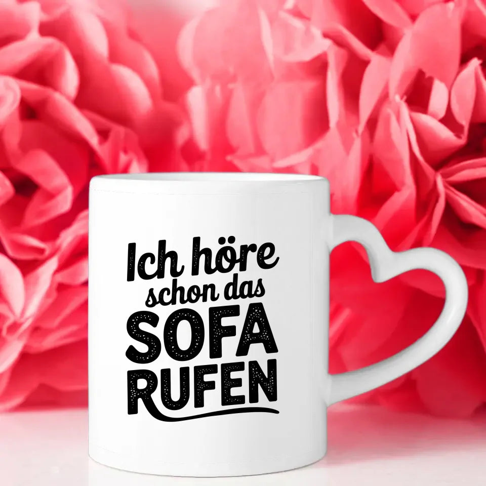 Lustige Tasse mit Sofa Spruch Ich höre schon das Sofa rufen vintage