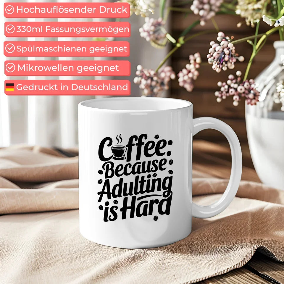 Handgemachte Tasse Spruchbild Coffee Because adulting is hard Geschenk
