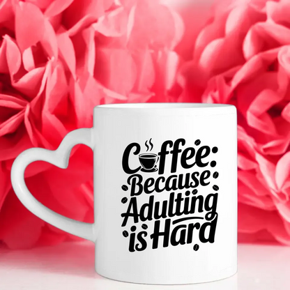 Handgemachte Tasse Spruchbild Coffee Because adulting is hard Geschenk