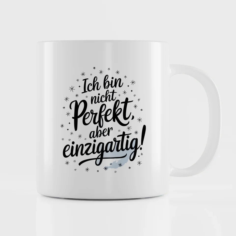 Tasse mit Spruch Ich bin nicht perfekt aber einzigartig für jeden Anlass