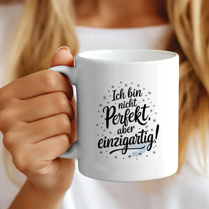 Tasse mit Spruch Ich bin nicht perfekt aber einzigartig für jeden Anlass