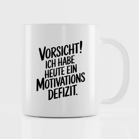 Tasse mit lustigem Spruch Motivationsdefizit für einen Lächelnmacher