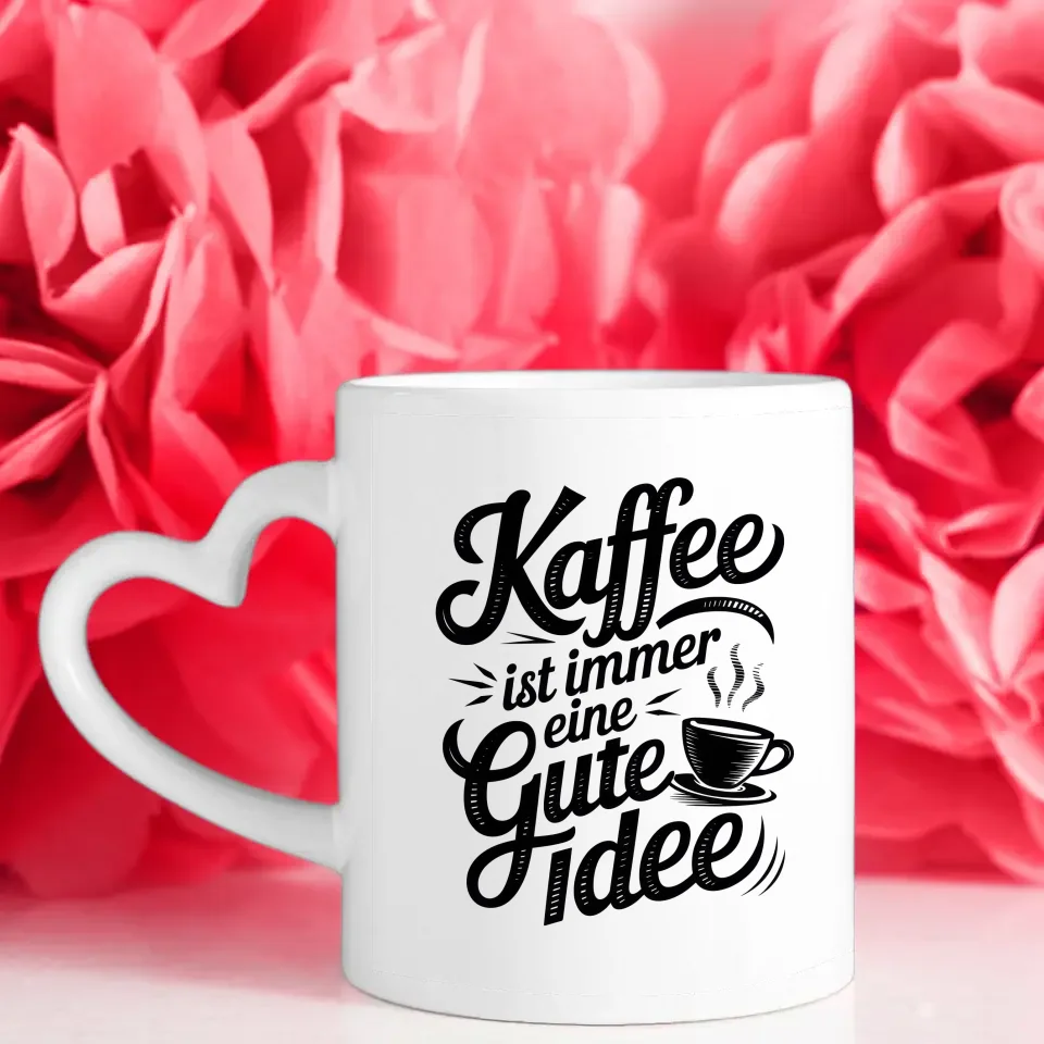 Tasse mit Spruch Kaffee ist immer eine gute Idee im Vintage Stil