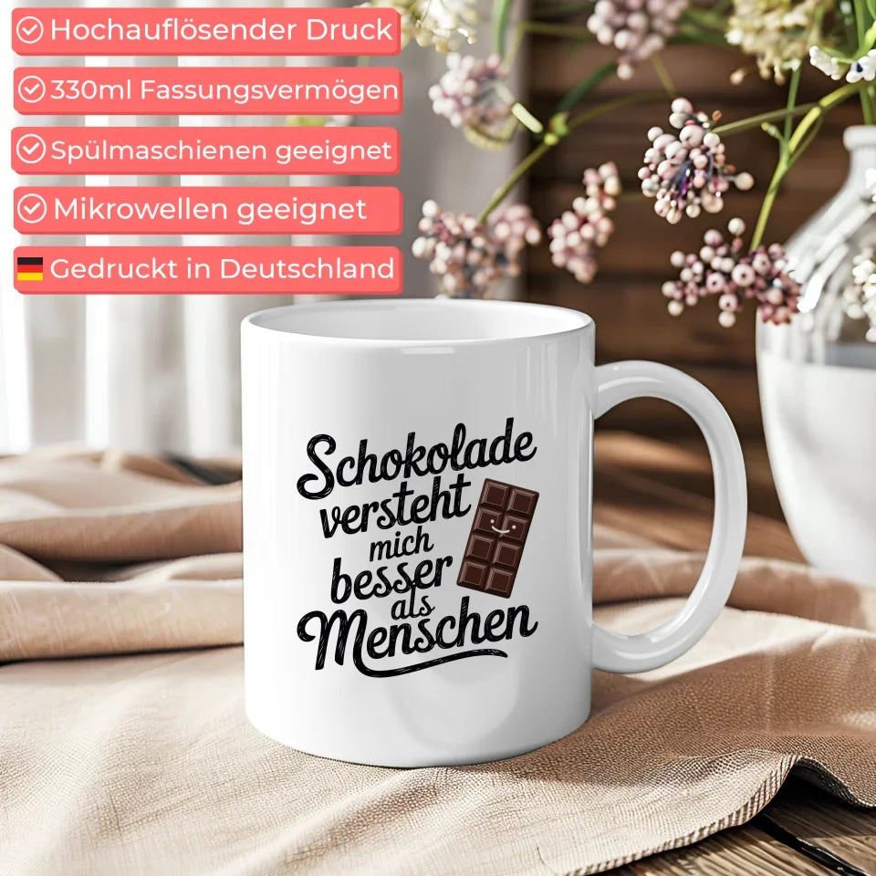 Lustige Tasse mit Spruch Schokolade versteht mich besser