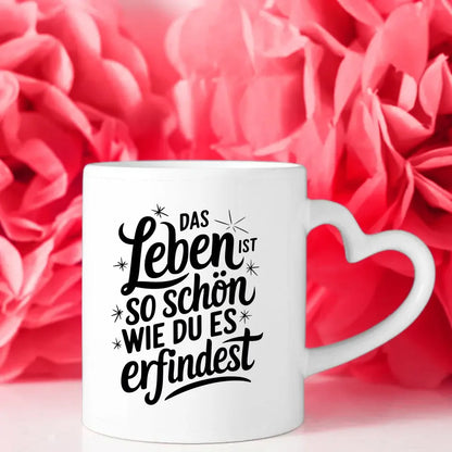 Spruchbilder Tasse mit handgefertigtem Zitat Das Leben ist so schön