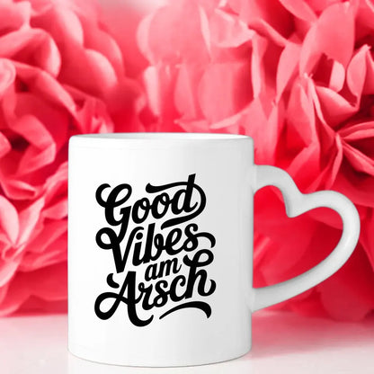 Lustige Sprüche Tasse Good Vibes Am Arsch Vintage Design