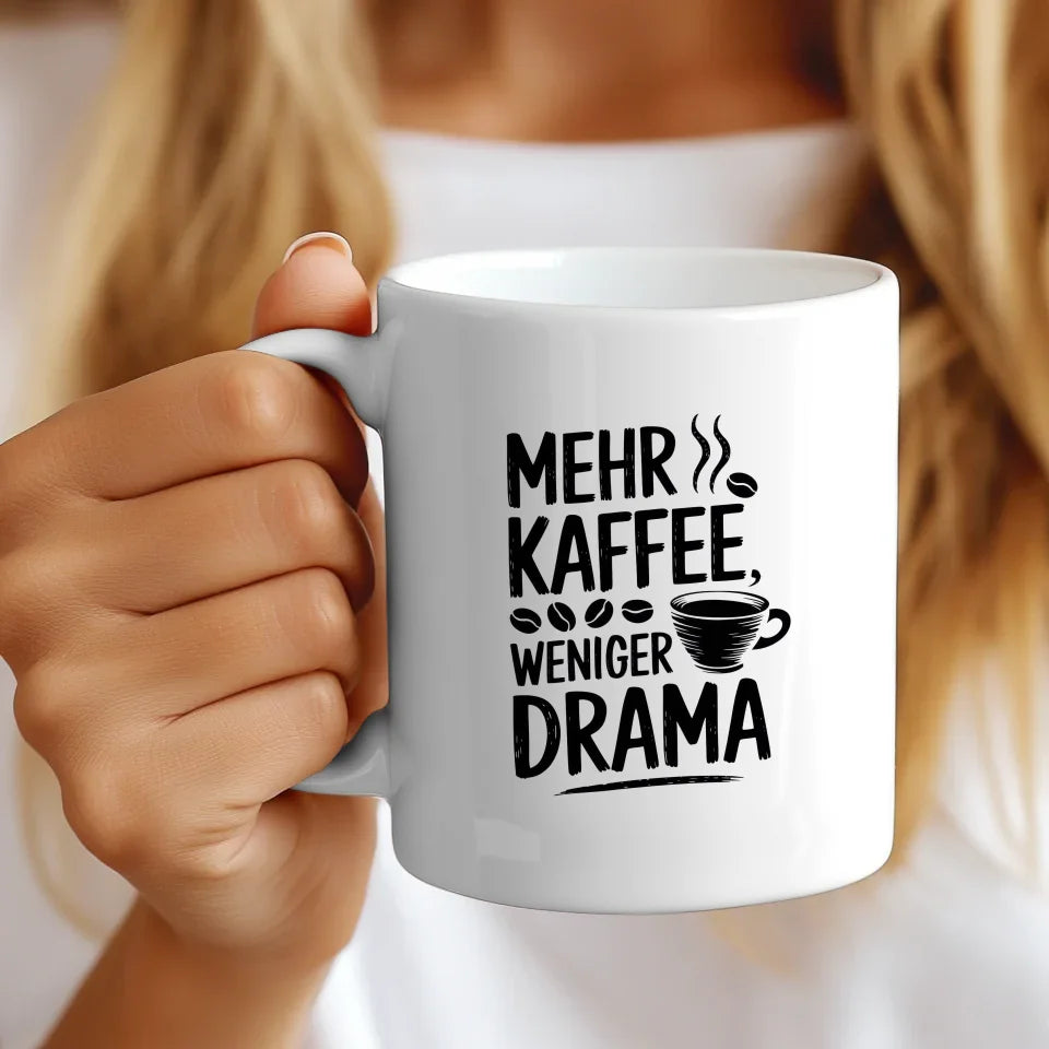 Lustige Tasse mehr Kaffee weniger Drama für Kaffeeliebhaber Geschenkidee