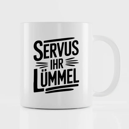 Lustige Tasse Servus ihr Lümmel mit handgefertigter Schriftart