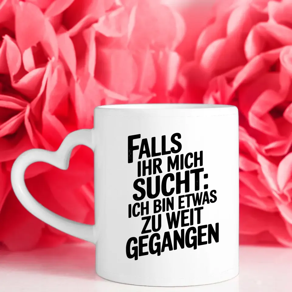 Lustige Tasse mit Spruch Falls ihr mich sucht Vintage Design