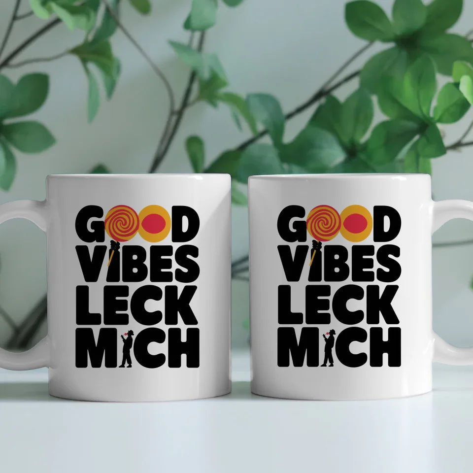 Lustige Tasse mit Vektorgrafik Good Vibes Leck Mich für gute Laune