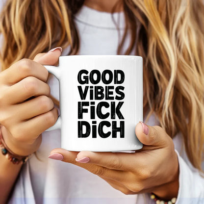 Lustige Sprüche Tasse mit GOOD VIBES FICK DICH Vintage Design