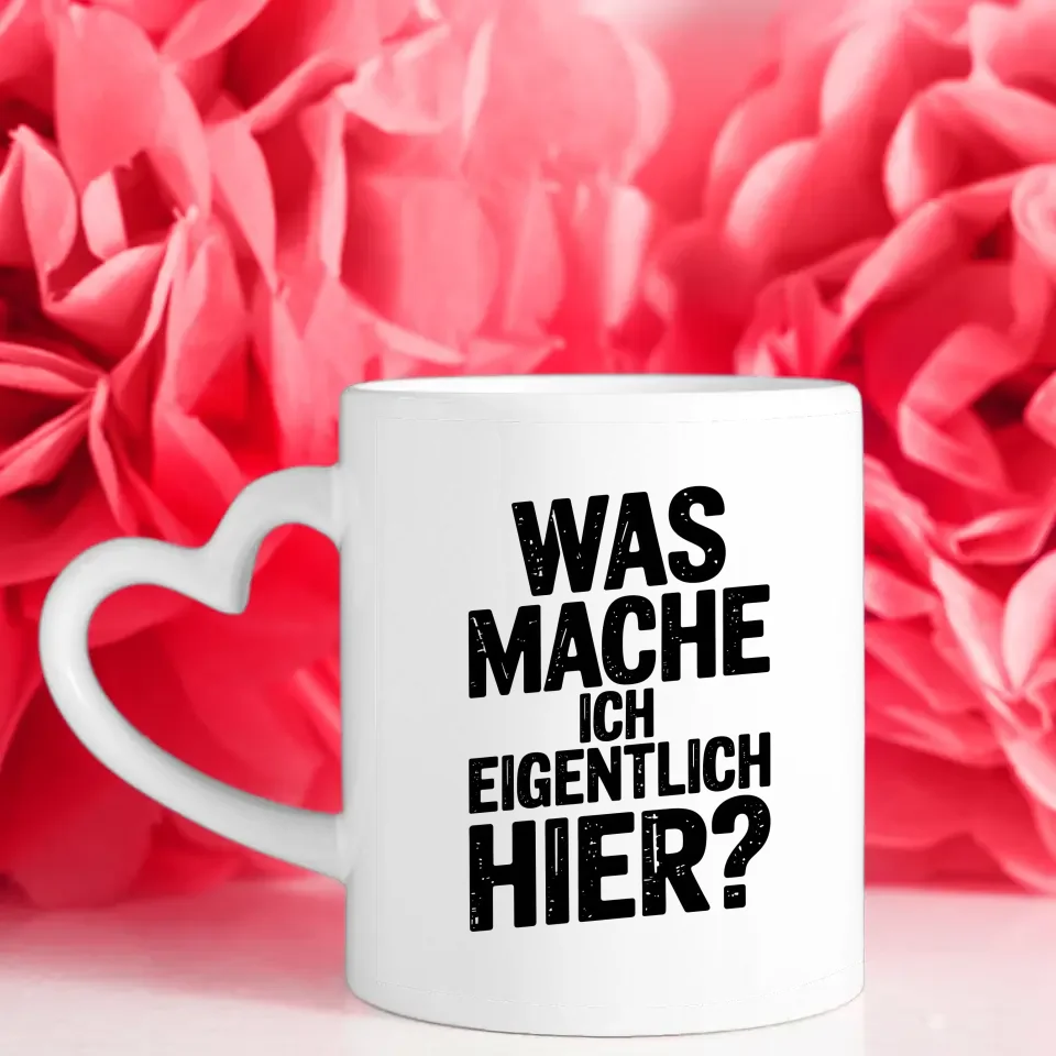 Lustige Sprüche Tasse mit Vintage Design WAS MACHE ICH HIER