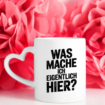 Lustige Sprüche Tasse mit Vintage Design WAS MACHE ICH HIER