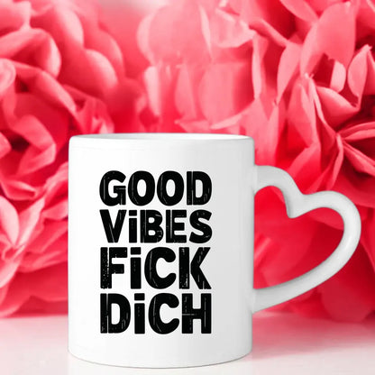Lustige Sprüche Tasse mit GOOD VIBES FICK DICH Vintage Design