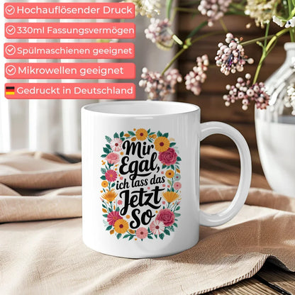 Lustige Sprüche Tasse mit Motivationszitat Blumenmuster
