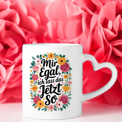 Lustige Sprüche Tasse mit Motivationszitat Blumenmuster