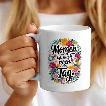 Lustige Sprüche Tasse mit Blumenmuster Motivation Spruch