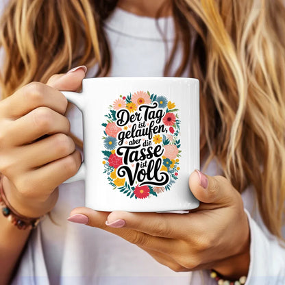 Lustige Sprüche Tasse für gute Laune mit Blumenmotiv und Zitat