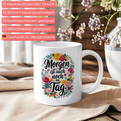 Lustige Sprüche Tasse mit Blumenmuster Motivation Spruch