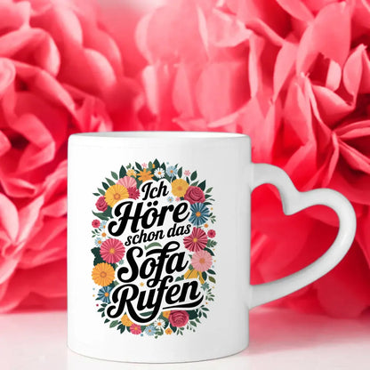 Lustige Sprüche Tasse mit Blumenmotiv Ich höre schon das Sofa rufen