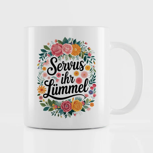 Lustige Sprüche Tasse mit Blumenmotiv Servus ihr Lümmel